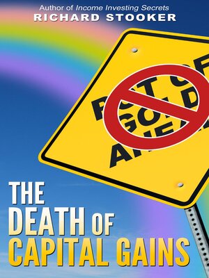 cover image of The Death of Capital Gains Investing (and What to Replace It With)